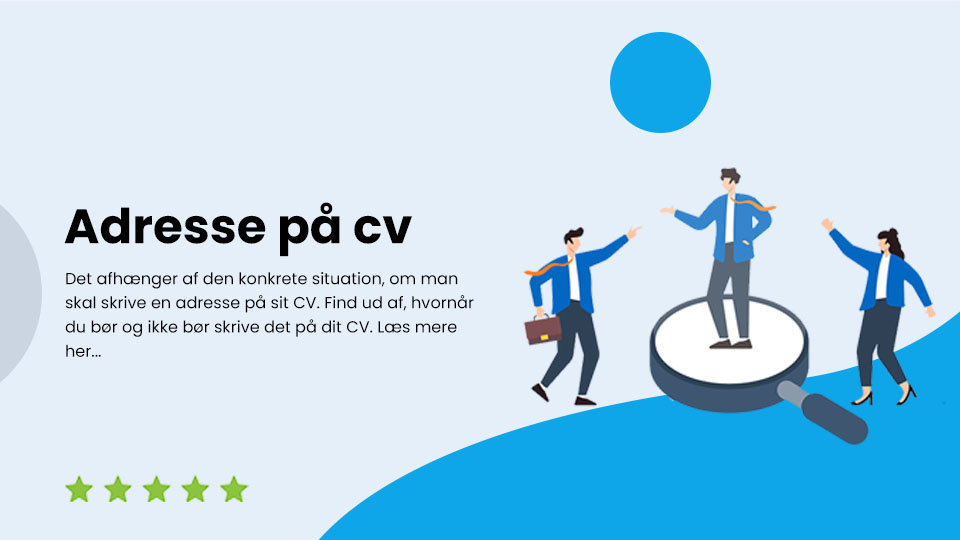 Angive Skal man angive sin adresse på CV'et eller ej?